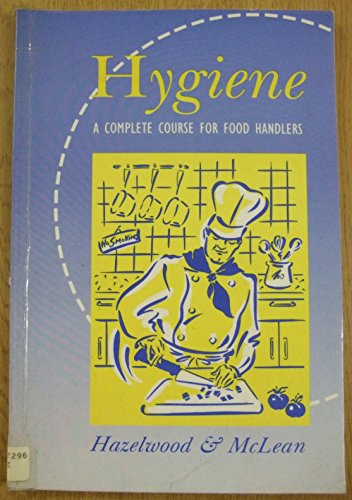 Beispielbild fr Hygiene: A Complete Course for Food Handlers zum Verkauf von AwesomeBooks