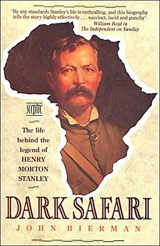 Stock image for Dark Safari; The Life Behind the Legend of Henry Morton Stanley for sale by Syber's Books