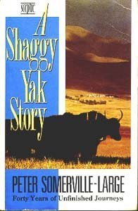 Imagen de archivo de A Shaggy Yak Story: Forty Years of Unfinished Journeys a la venta por WorldofBooks
