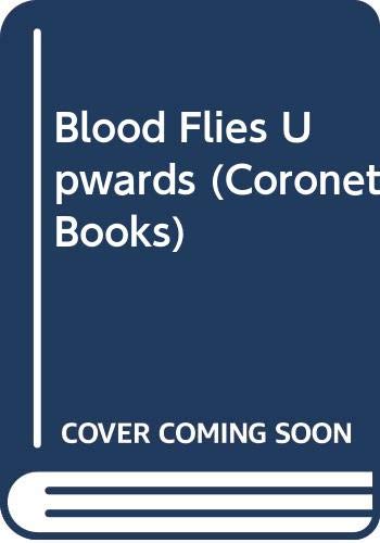 Stock image for Blood Flies Upwards (Coronet Books) for sale by WorldofBooks