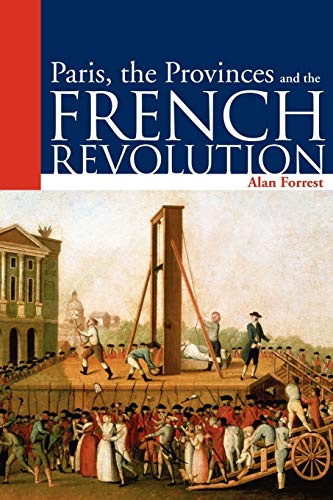 Stock image for Paris, The Provinces and the French Revolution (Arnold Publication) for sale by WorldofBooks