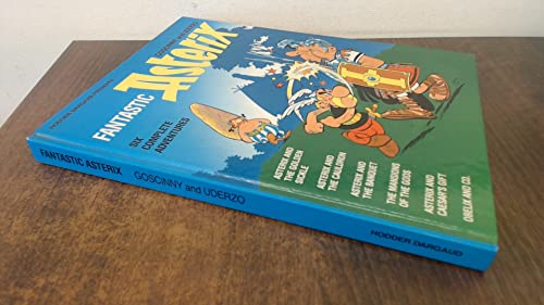 Stock image for Fantastic Asterix: Six Complete Adventures [Asterix and the Golden Sickle; Asterix and the Cauldron; Asterix and the Banquet; The Mansions of the Gods; Asterix and Caesar's Gift; Obelix and Co.] for sale by Alexander's Books