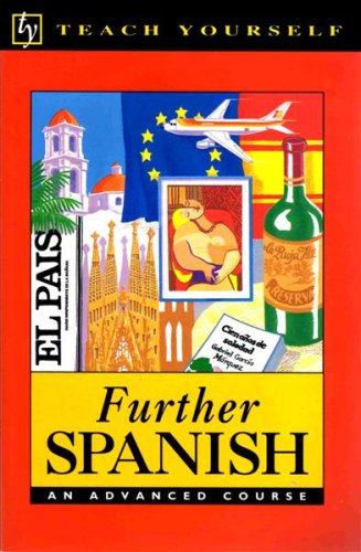 9780340565827: Further Spanish (Teach Yourself)