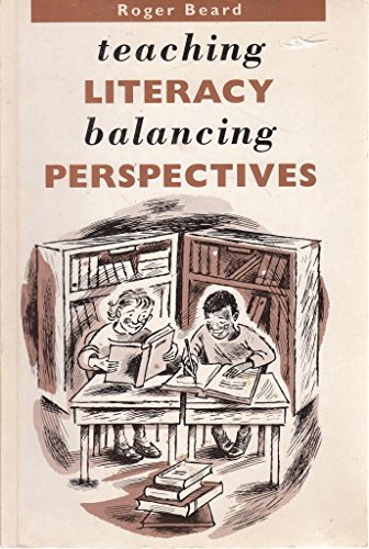 Stock image for Teaching Literacy, Balancing Perspectives for sale by Goldstone Books