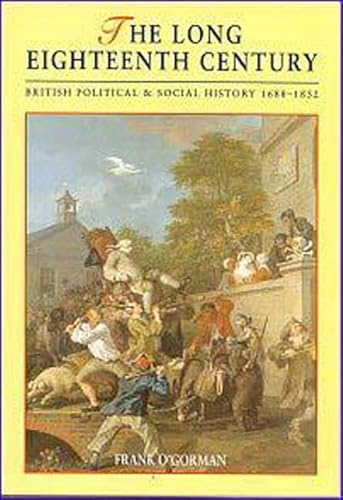 Beispielbild fr The Long Eighteenth Century : British Political and Social History 1688-1832 zum Verkauf von Better World Books