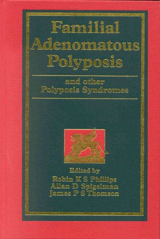 Imagen de archivo de Familial Adenomatous Polyposis and Other Polyposis Syndromes a la venta por Reuseabook
