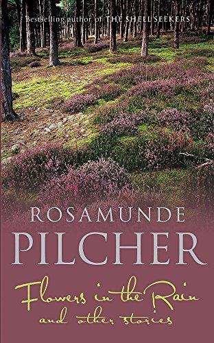 Flowers in the Rain (9780340567999) by Pilcher, Rosamunde