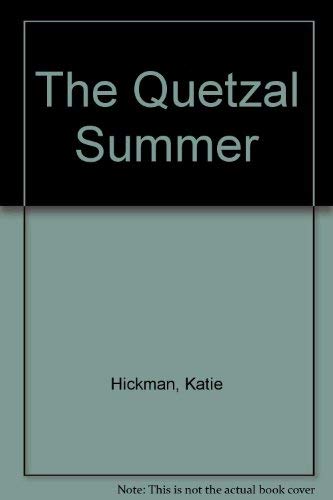 The Quetzal Summer (9780340568422) by Hickman, Katie