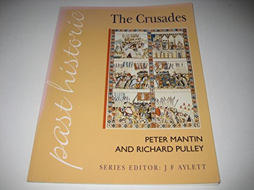 Beispielbild fr Past Historic: The Crusades zum Verkauf von WorldofBooks