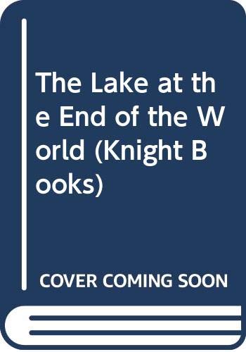 9780340568583: The Lake at the End of the World (Knight Books)