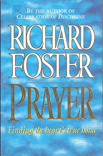 9780340569009: Prayer : Finding the Heart's True Home