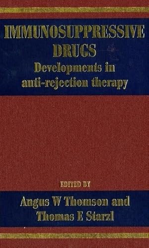 Immunosuppressive Drugs: Developments In Anti-rejection Therapy