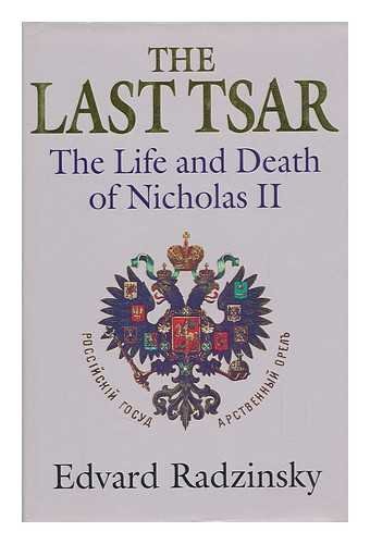 Imagen de archivo de The Last Tsar: The Life and Death of Nicholas II. a la venta por MusicMagpie