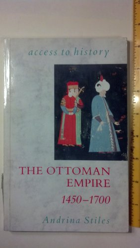 Beispielbild fr Access To History: The Ottoman Empire, 1450-1700 zum Verkauf von WorldofBooks