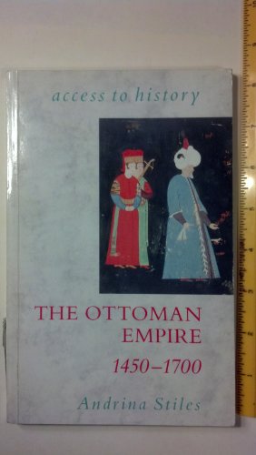 Stock image for Access To History: The Ottoman Empire, 1450-1700 for sale by WorldofBooks