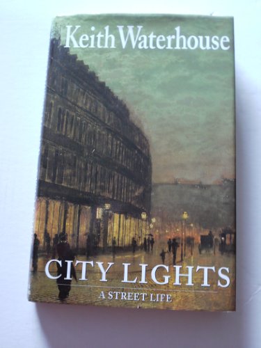 City Lights: A Street Life (9780340570647) by Waterhouse, Keith