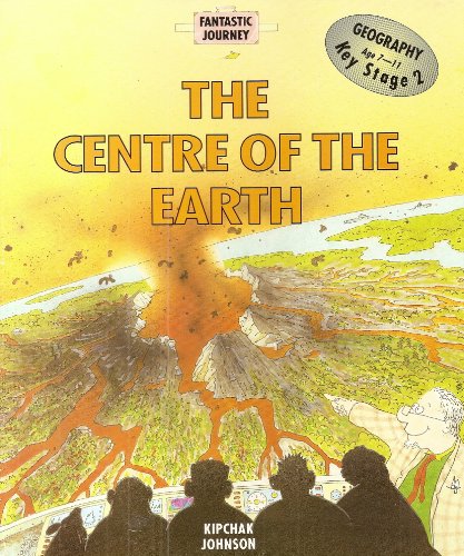 Beispielbild fr The Centre of the Earth, Geography Age 7-11, Key Stage 2 (Fantastic Journey) zum Verkauf von AwesomeBooks