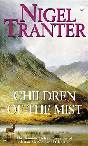 Beispielbild fr Children of the Mist: The Dramatic 16th Century Story of Alastair MacGregor of Glenstrae zum Verkauf von Zoom Books Company