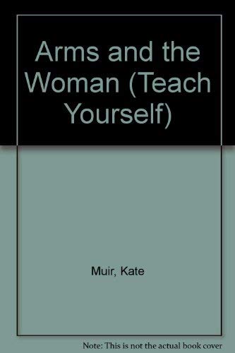 9780340571002: Arms and the Woman (Teach Yourself)