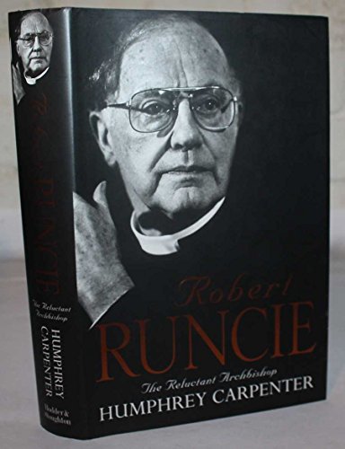 Stock image for Robert Runcie: The Reluctant Archbishop for sale by Lazarus Books Limited