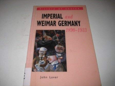Beispielbild fr History at Source: Imperial & Weimer Germany, 1890-1933 zum Verkauf von AwesomeBooks