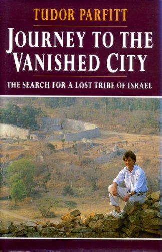 Imagen de archivo de Journey to the vanished city: The search for a lost tribe of Israel a la venta por Half Price Books Inc.