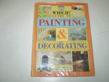 Imagen de archivo de Which?" Guide to Painting and Decorating ("Which?" Consumer Guides) a la venta por WorldofBooks