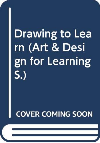 Stock image for Drawing To Learn (Art & Design for Learning S.) for sale by AwesomeBooks