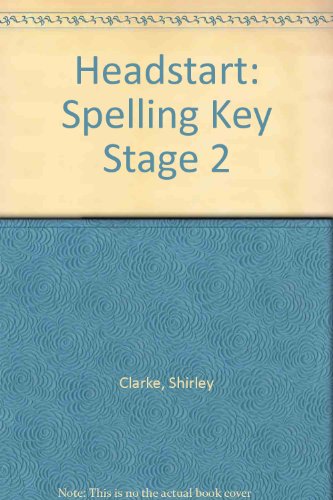 Beispielbild fr Headstart: Spelling Key Stage 2 zum Verkauf von Reuseabook