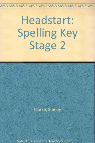 Imagen de archivo de Headstart: Spelling Key Stage 2 a la venta por Reuseabook