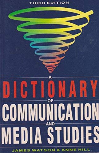 9780340574256: A Dictionary of Communication and Media Studies