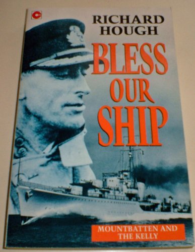 Beispielbild fr Bless Our Ship: Mountbatten and the "Kelly" zum Verkauf von WorldofBooks