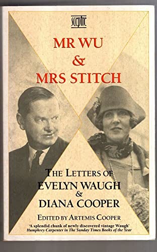 Imagen de archivo de Mr. Wu and Mrs.Stitch: The Letters of Evelyn Waugh and Diana Cooper, 1932-66 a la venta por AwesomeBooks