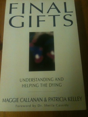9780340574812: Final Gifts: Understanding and Helping the Dying