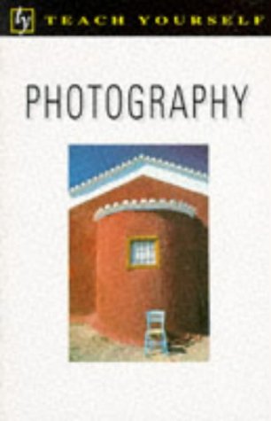 Beispielbild fr Photography (Teach Yourself) zum Verkauf von Wonder Book