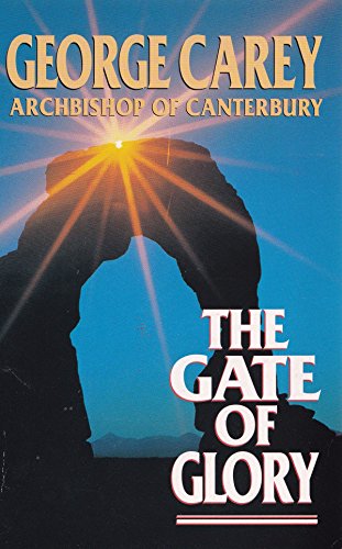 The Gate of Glory (9780340576373) by Carey, George
