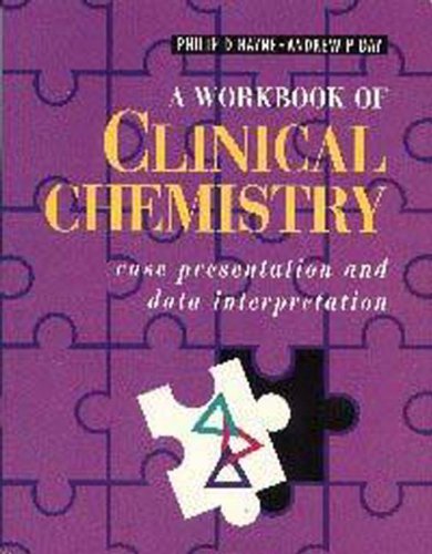 Stock image for A Workbook Of Clinical Chemistry, case presentation and data interpretation for sale by Geoff Blore`s Books