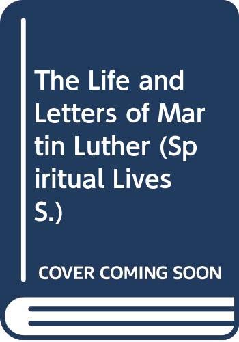 Beispielbild fr The Life and Letters of Martin Luther zum Verkauf von HPB-Red