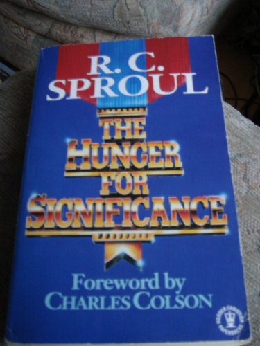 The Hunger for Significance (9780340578308) by R.C. Sproul