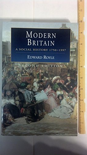 Modern Britain: A Social History, 1750-1997: 18 (Hodder Arnold Publication) - Edward Royle