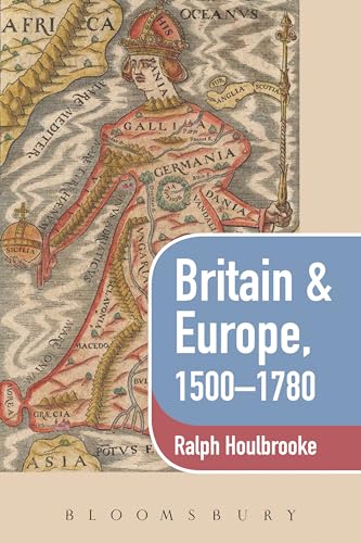 Beispielbild fr Britain & Europe, 1500-1780 zum Verkauf von Wonder Book