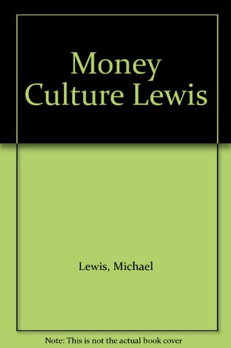 9780340582039: Michael Lewis Money Culture Lewis Ppr