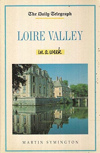 Stock image for Loire Valley in a Week for sale by Reuseabook