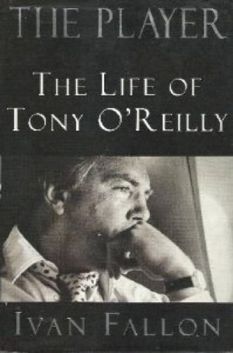 Beispielbild für The Life of O'Reilly: A Biography of Tony O'Reilly zum Verkauf von LibraryMercantile