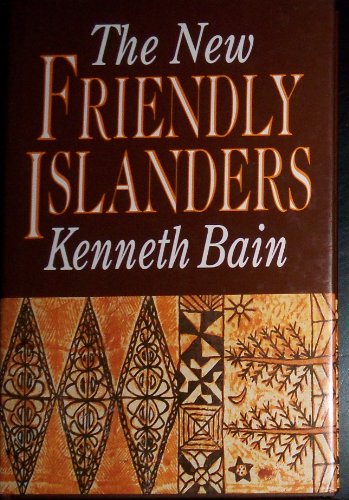 9780340583388: The New Friendly Islanders: The Tonga of King Taufa'Ahau Tupou Iv/Published to Mark the Occasion of the Seventy-Fifth Birthday of the King on 4 July