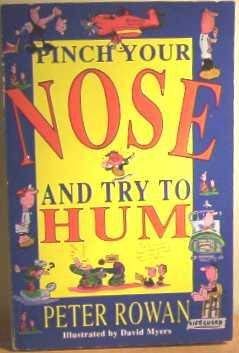 Stock image for Pinch Your Nose and Try to Hum for sale by WorldofBooks