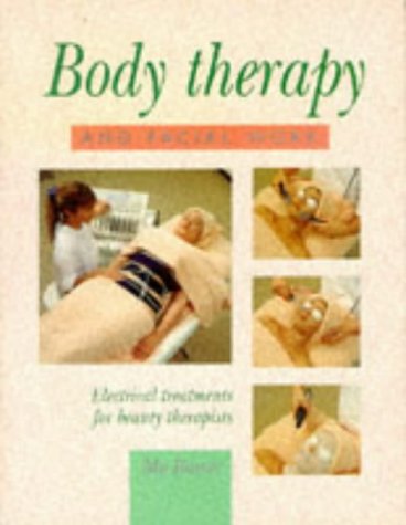 9780340585115: Body Therapy and Facial Work: Electrical Treatments for Beauty Therapists