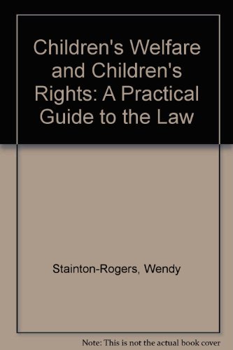 Beispielbild fr Children's Welfare and Children's Rights: A Practical Guide to the Law. zum Verkauf von Plurabelle Books Ltd