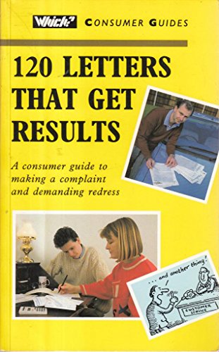 Stock image for 120 Letters That Get Results ("Which?" Consumer Guides) for sale by NEPO UG