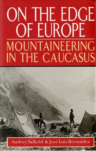 Beispielbild fr On the Edge of Europe: Mountaineering in the Caucasus zum Verkauf von WorldofBooks